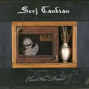 Клипы с альбома Сержа Танкяна "Elect the Dead"